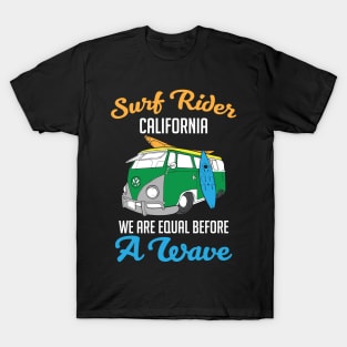 Surf Rider We Are Equal Before A Wave Surfers T-Shirt